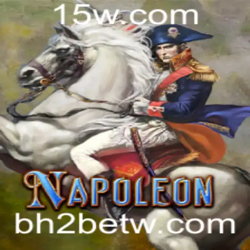 Descubra o Fascinante Jogo Napoleon na Plataforma BH2Bet