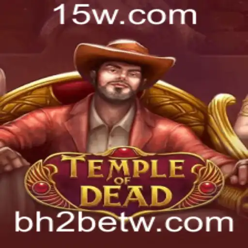 TempleofDead: A Venturous Dive into Ancient Mysteries with bh2bet